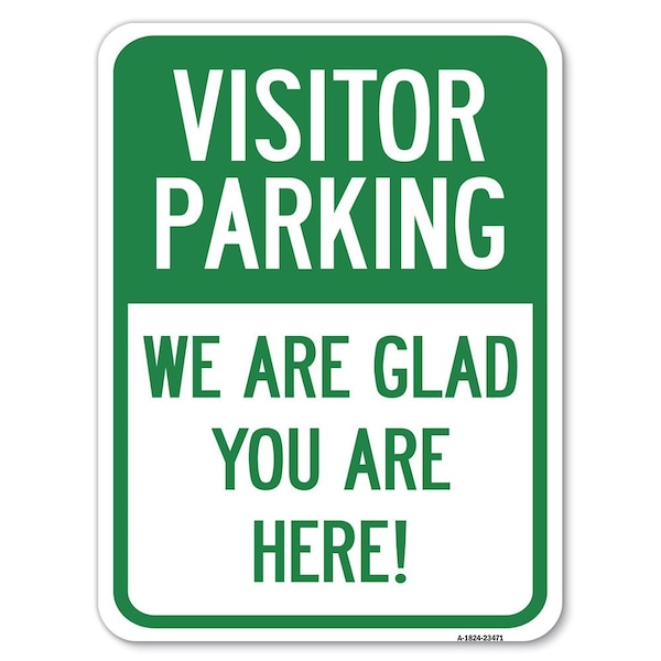 Parking Area Visitor Parking We Are Glad You Are Here! Rust Proof Parking, A-1824-23471